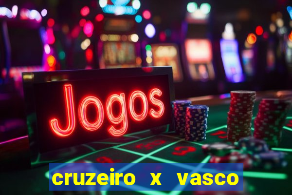 cruzeiro x vasco da gama palpites