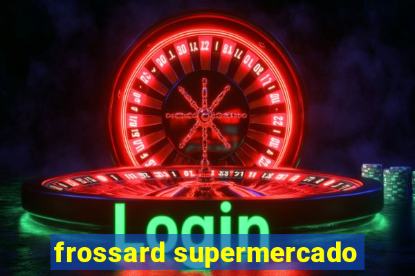 frossard supermercado