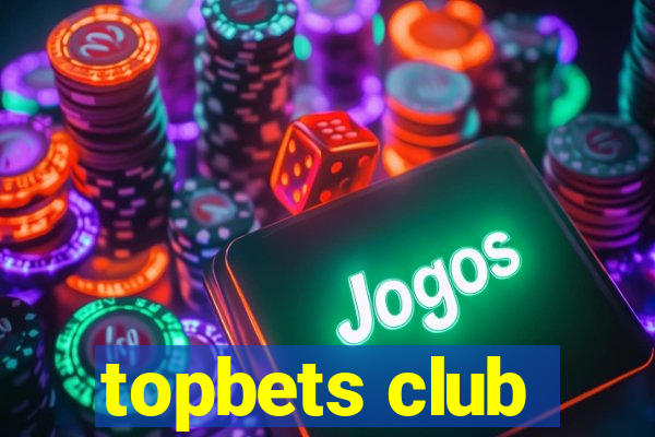 topbets club