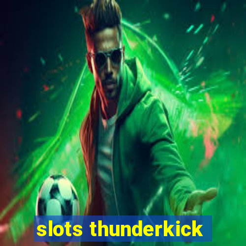 slots thunderkick