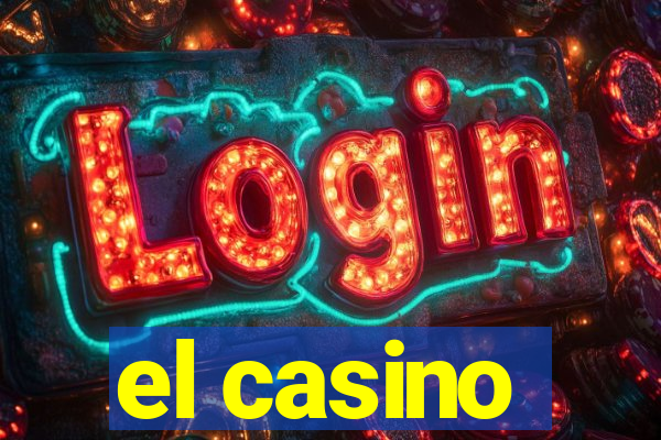 el casino