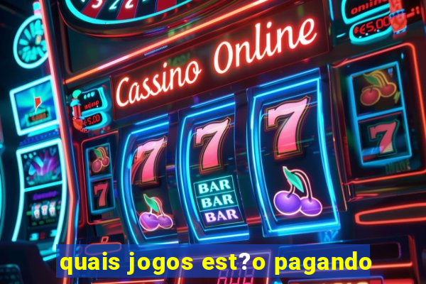 quais jogos est?o pagando