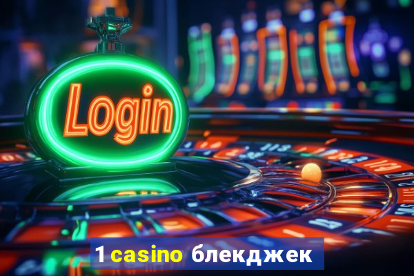 1 casino блекджек