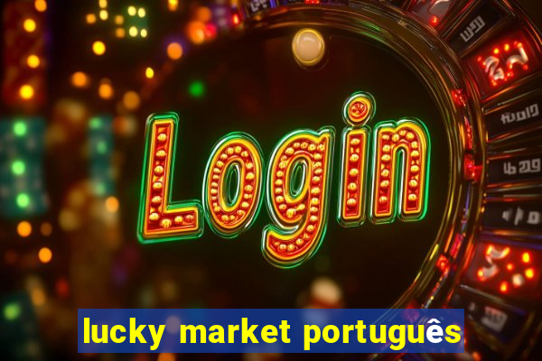 lucky market português