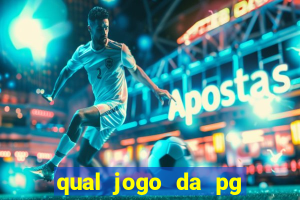 qual jogo da pg ta pagando hoje