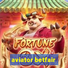 aviator betfair