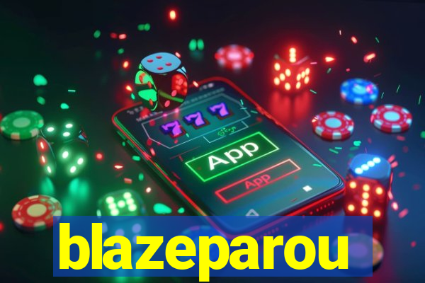 blazeparou