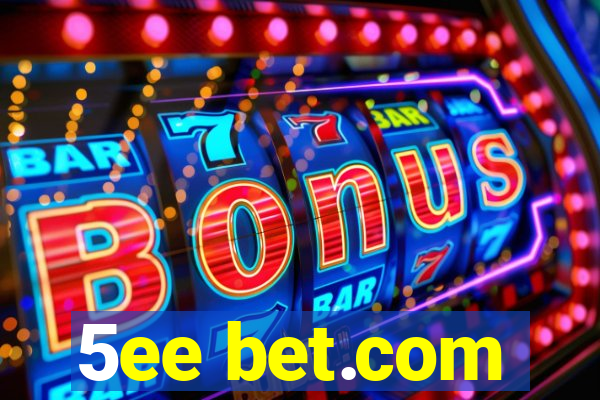 5ee bet.com