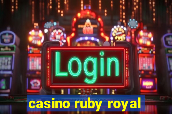 casino ruby royal