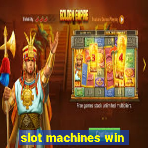 slot machines win