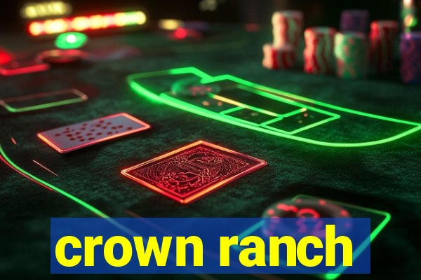 crown ranch