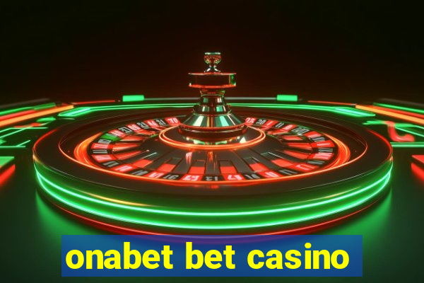 onabet bet casino