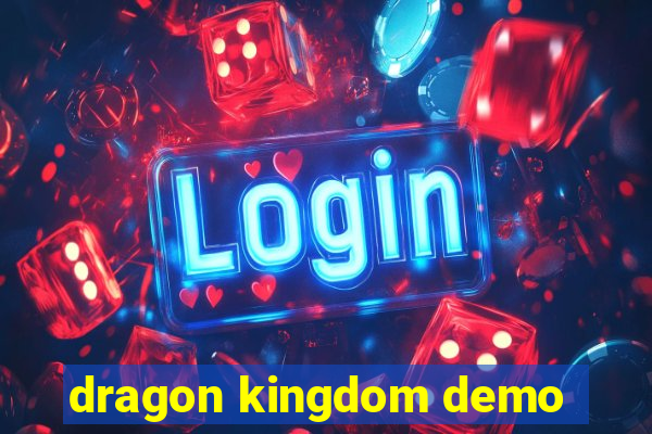 dragon kingdom demo