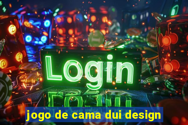 jogo de cama dui design