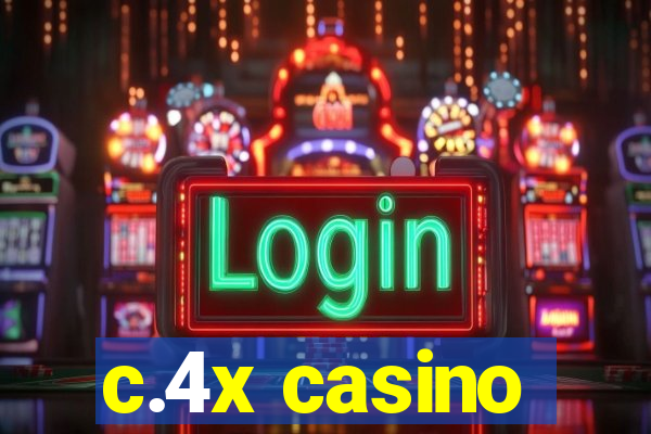 c.4x casino