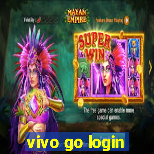 vivo go login