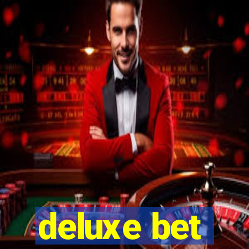 deluxe bet