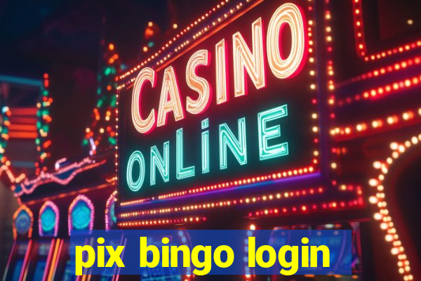 pix bingo login