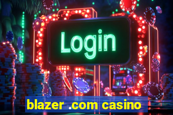 blazer .com casino