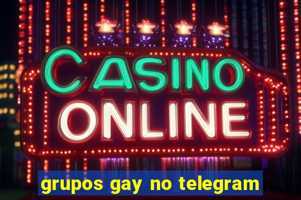 grupos gay no telegram