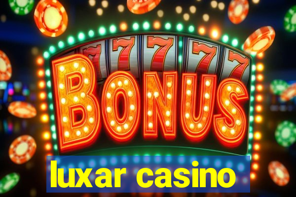 luxar casino