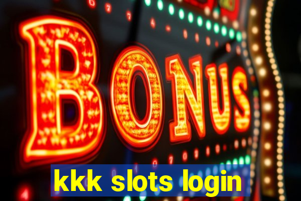 kkk slots login