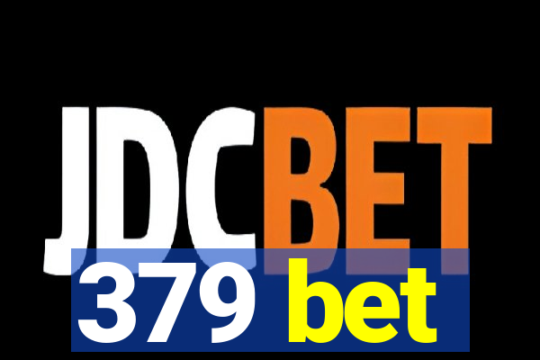 379 bet