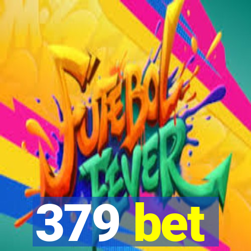 379 bet