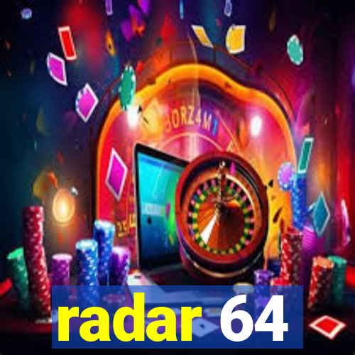 radar 64