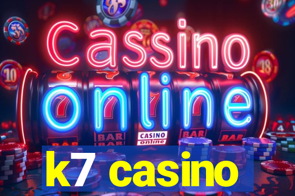 k7 casino