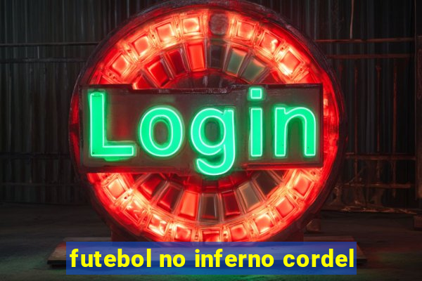 futebol no inferno cordel