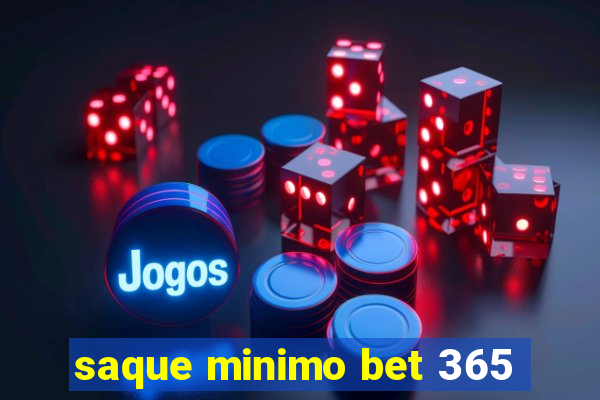 saque minimo bet 365