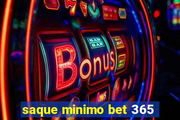 saque minimo bet 365