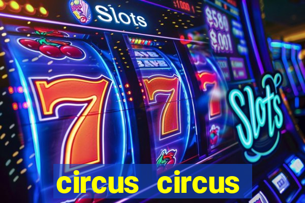 circus circus casino and hotel