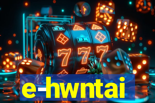 e-hwntai