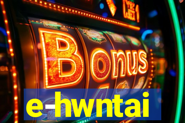 e-hwntai