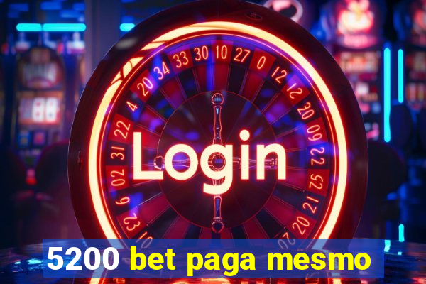 5200 bet paga mesmo