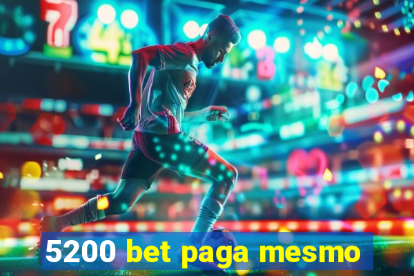 5200 bet paga mesmo