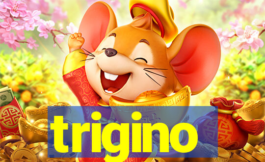 trigino