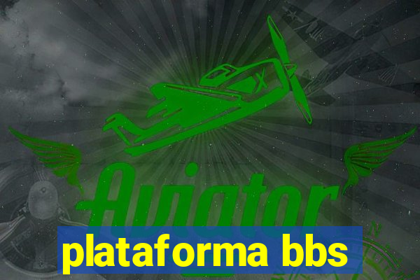 plataforma bbs