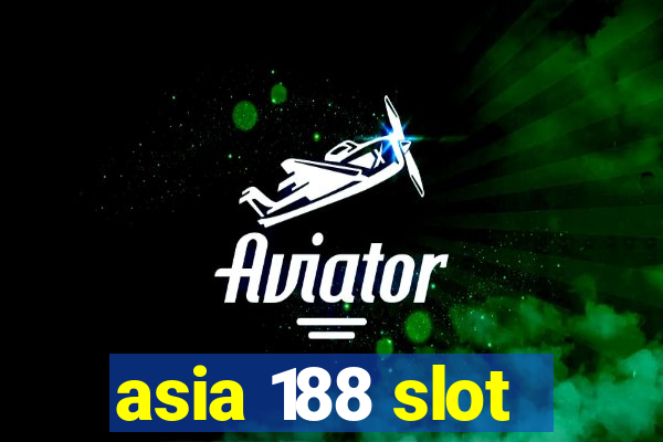 asia 188 slot