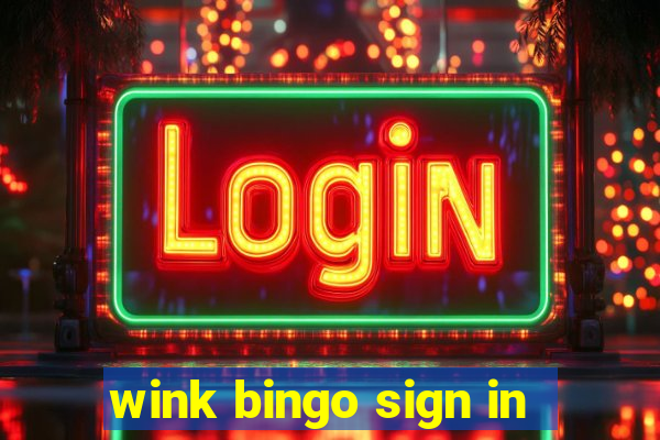 wink bingo sign in