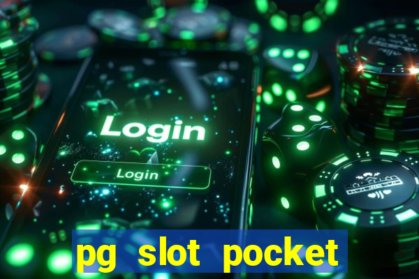 pg slot pocket games soft