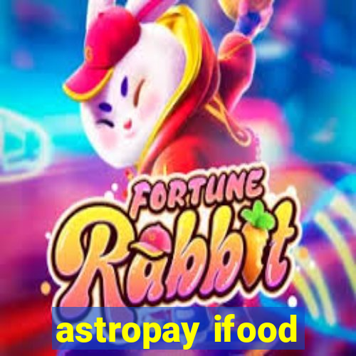 astropay ifood