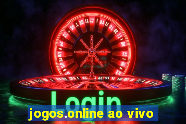 jogos.online ao vivo