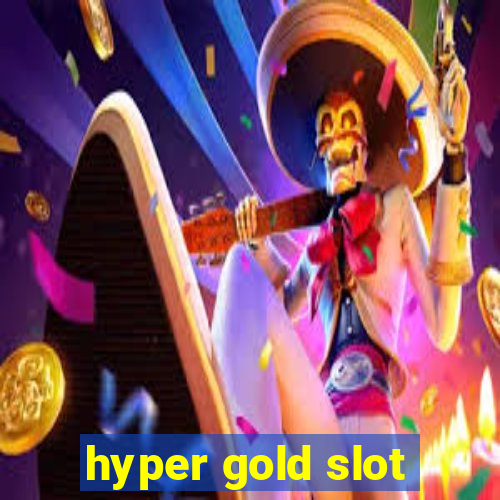 hyper gold slot