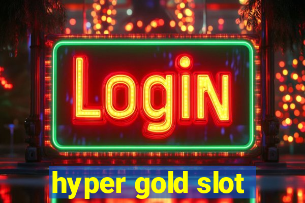 hyper gold slot