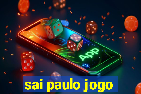 sai paulo jogo