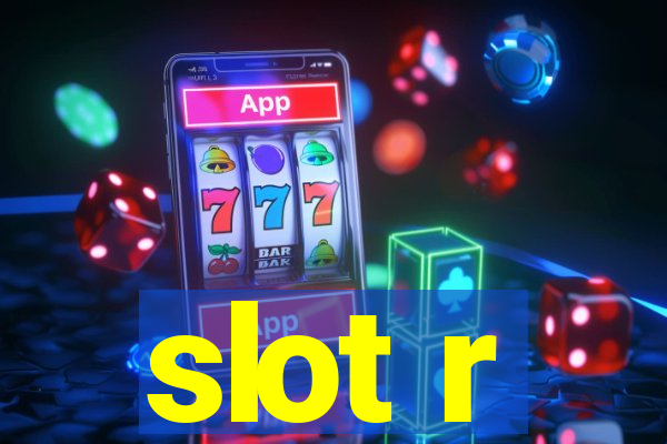 slot r