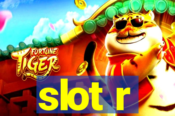 slot r